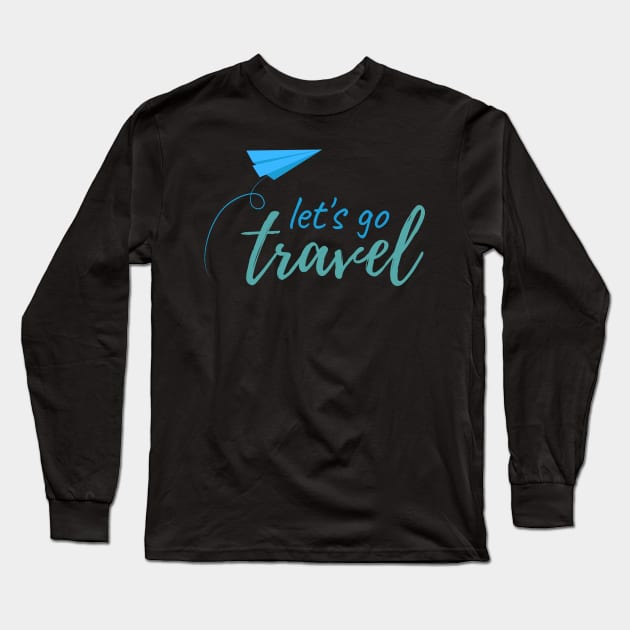 Let`s Go Travel Long Sleeve T-Shirt by IoannaS